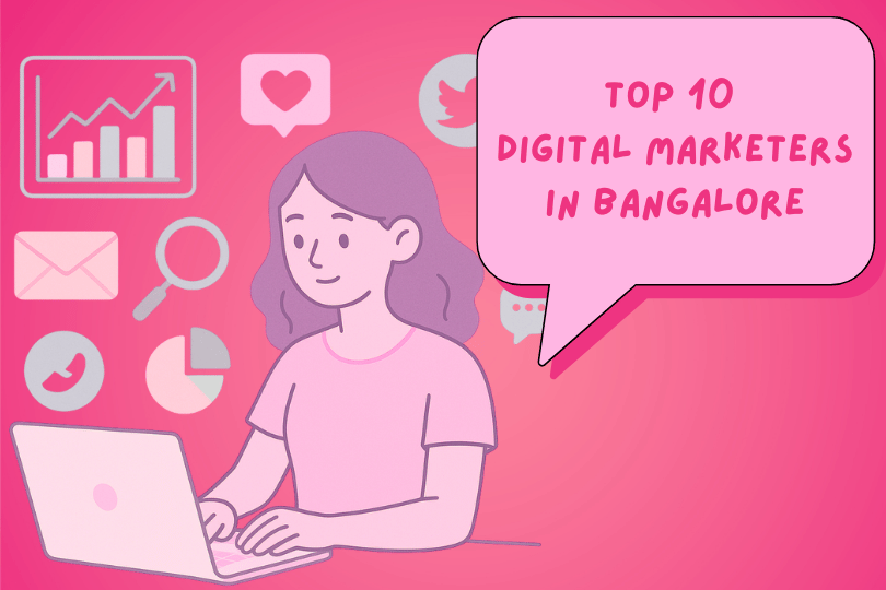 Top 10 Best Digital Marketers in Bangalore