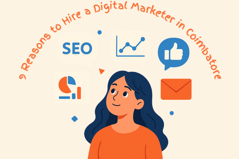 9 Reasons to Hire a Digital Marketer in Coimbatore