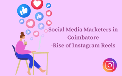 The Rise of Instagram Reels for Coimbatore Businesses: Tips to Go Viral